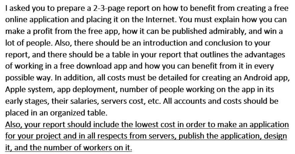I asked you to prepare a 2-3-page report on how to benefit from creating a free online application and