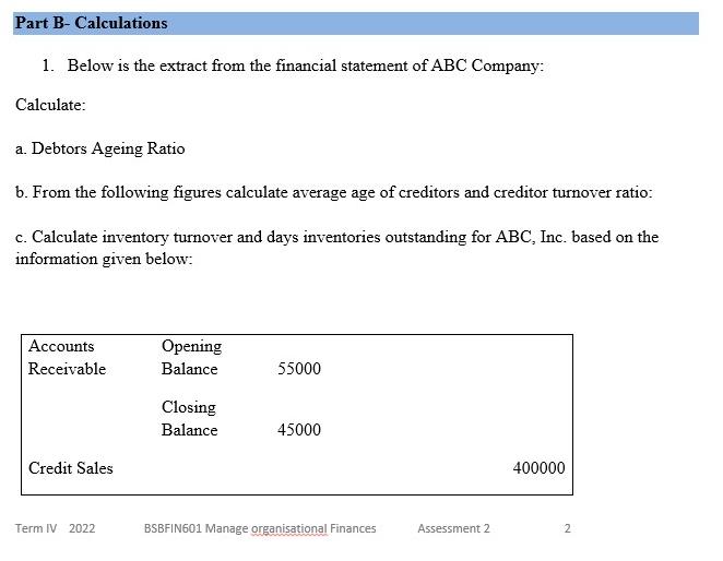 Part B- Calculations 1. Below is the extract from the financial statement of ABC Company: Calculate: a.