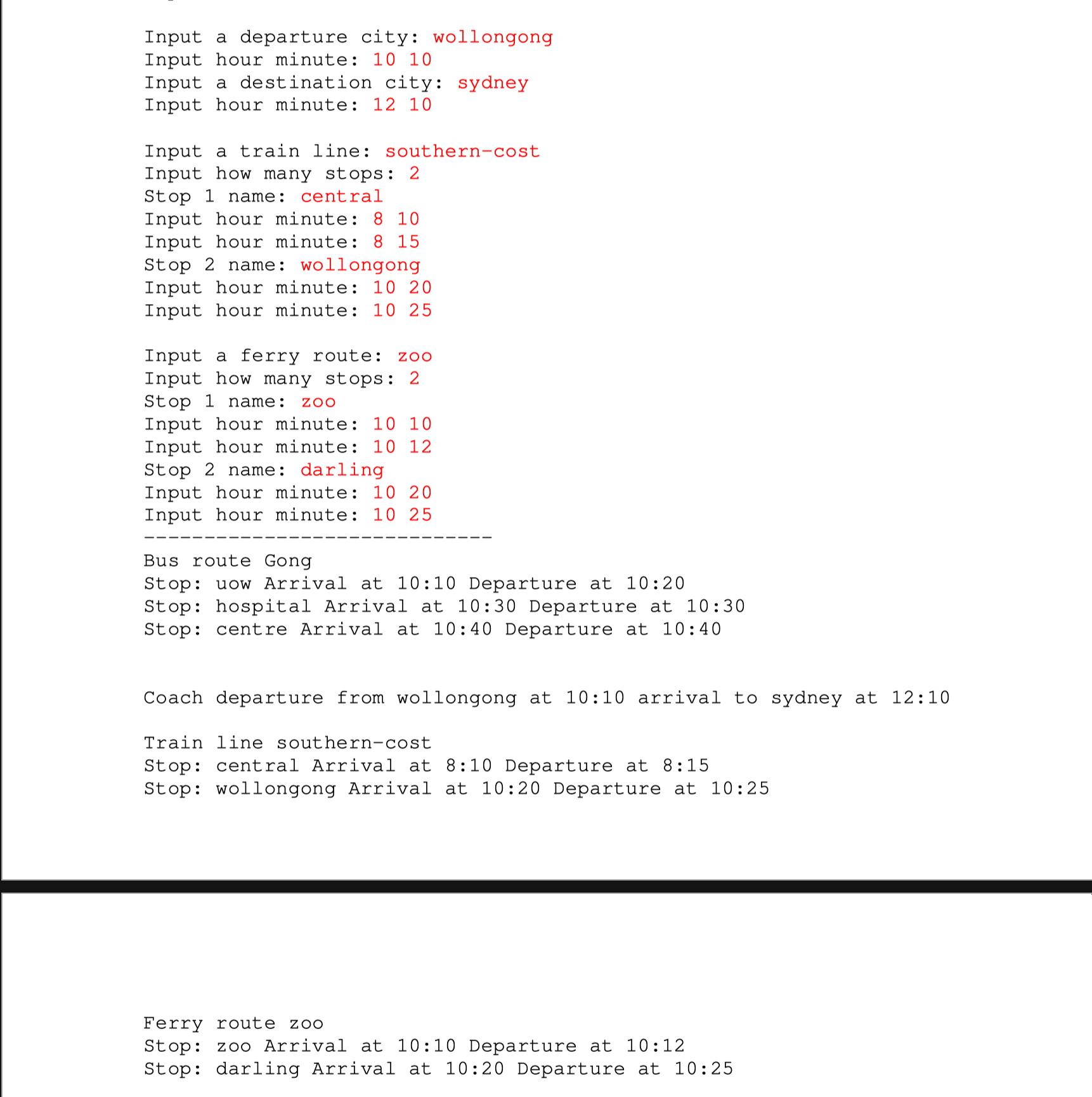 Input a departure city: wollongong Input hour minute: 10 10 Input a destination city: sydney Input hour