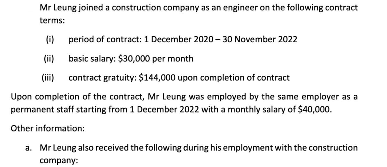Mr Leung joined a construction company as an engineer on the following contract terms: (i) period of