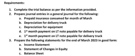 Requirements: 1. Complete the trial balance as per the information provided. 2. Prepare journal entries in a