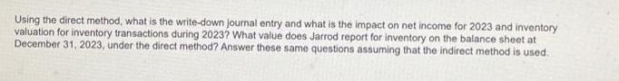 Using the direct method, what is the write-down journal entry and what is the impact on net income for 2023