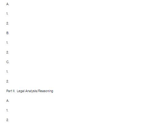 A. 1. 2 B. 1. 2 C. 1. 2. Part II. Legal Analysis/Reasoning A. 1. 2.