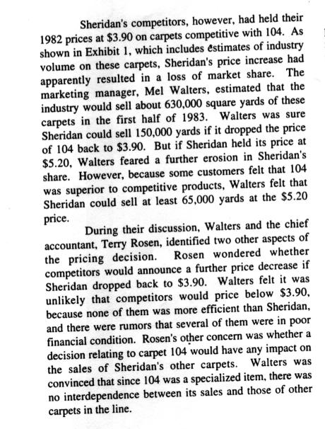 Sheridan's competitors, however, had held their 1982 prices at $3.90 on carpets competitive with 104. As