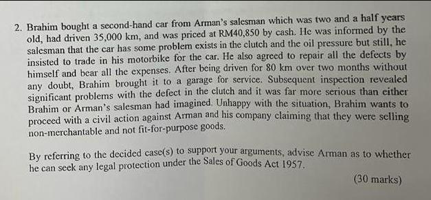 2. Brahim bought a second-hand car from Arman's salesman which was two and a half years old, had driven