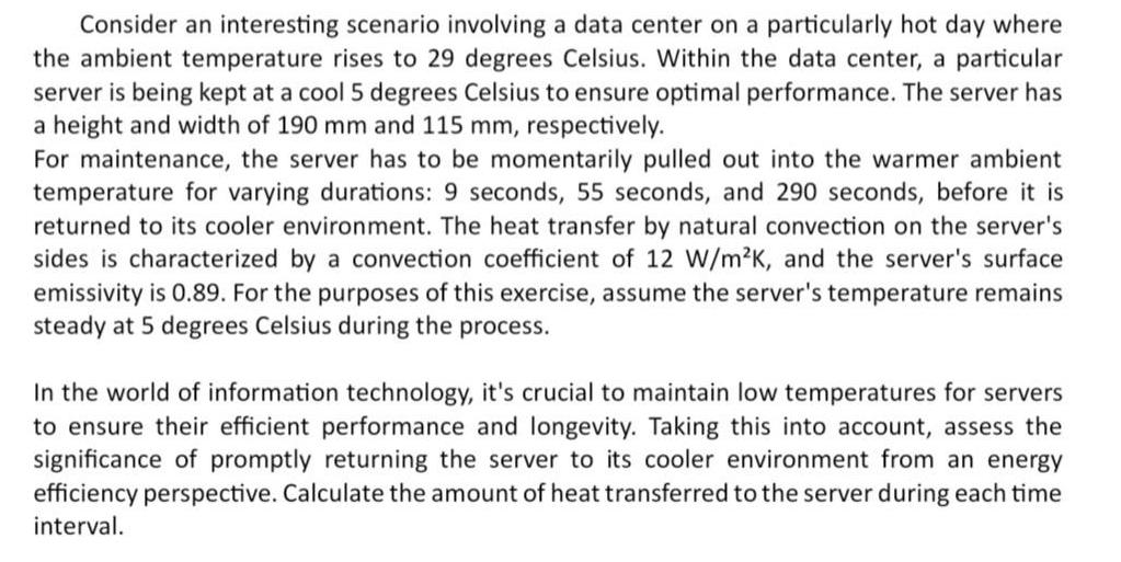 Consider an interesting scenario involving a data center on a particularly hot day where the ambient