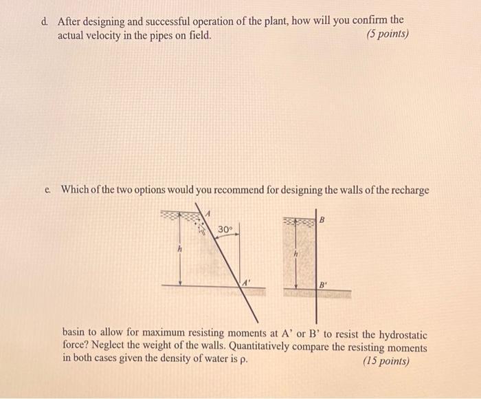 d. After designing and successful operation of the plant, how will you confirm the actual velocity in the