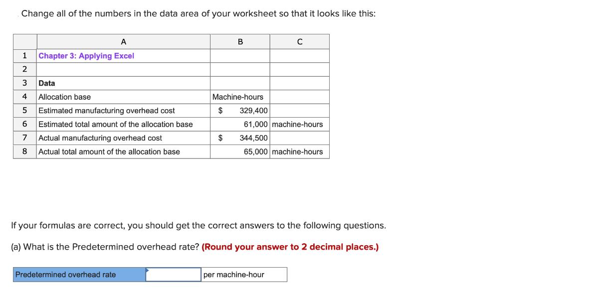 Change all of the numbers in the data area of your worksheet so that it looks like this: A 1 Chapter 3: