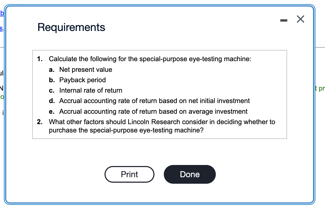 Requirements 1. Calculate the following for the special-purpose eye-testing machine: a. Net present value b.