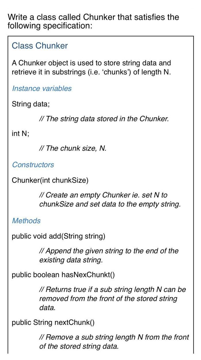 Write a class called Chunker that satisfies the following specification: Class Chunker A Chunker object is