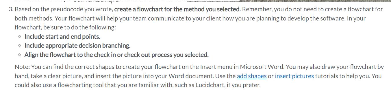 3. Based on the pseudocode you wrote, create a flowchart for the method you selected. Remember, you do not