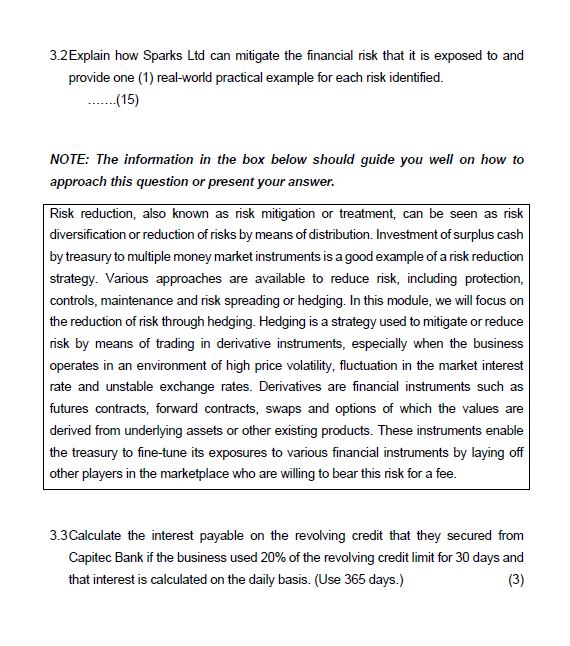3.2 Explain how Sparks Ltd can mitigate the financial risk that it is exposed to and provide one (1)