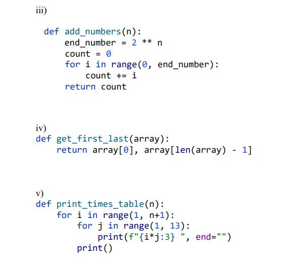iii) def add_numbers (n): end_number = 2 ** n iv) def v) def count = 0 for i in range(0, end_number): count