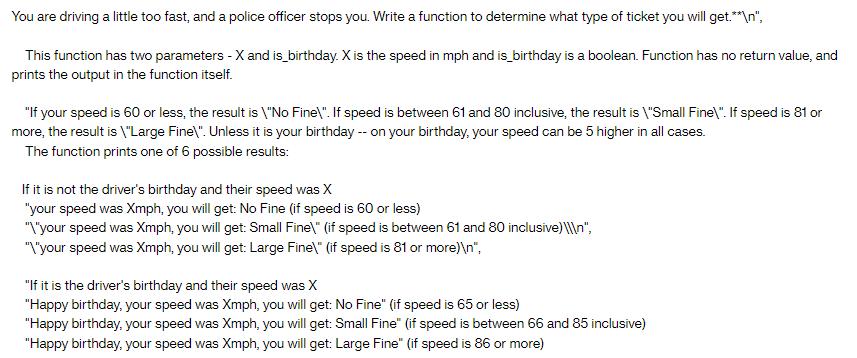 You are driving a little too fast, and a police officer stops you. Write a function to determine what type of