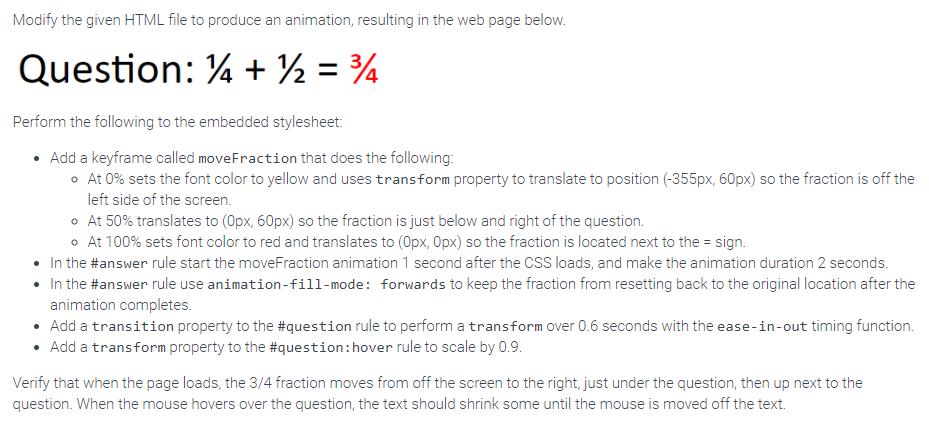 Modify the given HTML file to produce an animation, resulting in the web page below. Question: /4 +  = 