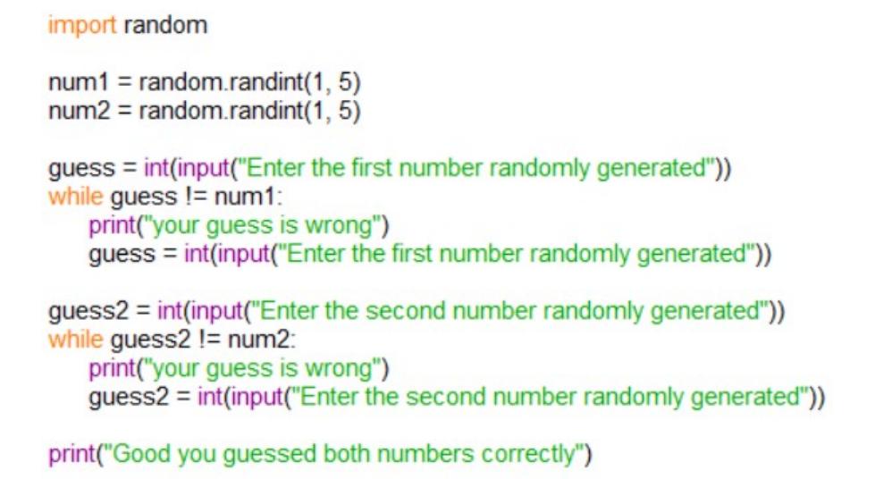 import random num1 = random.randint(1, num2 = random.randint(1, 5) 5) guess = int(input(