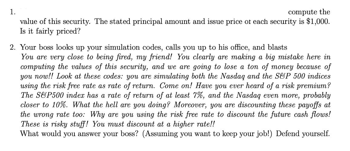 1. compute the value of this security. The stated principal amount and issue price of each security is