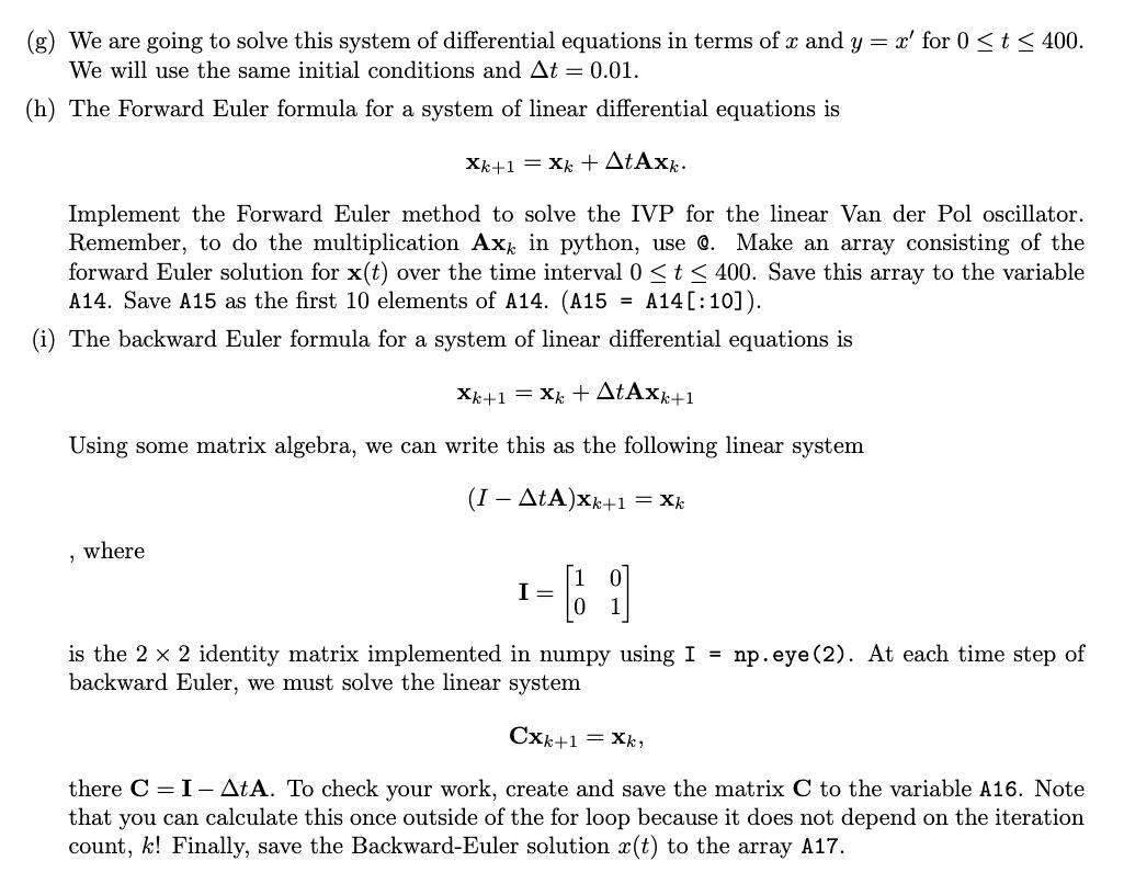 (g) We are going to solve this system of differential equations in terms of x and y = x' for 0 < t < 400. We