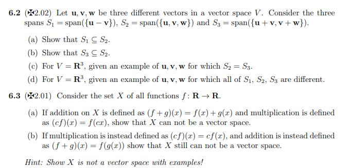 6.2 (2.02) Let u, v, w be three different vectors in a vector space V. Consider the three spans S = span({u-