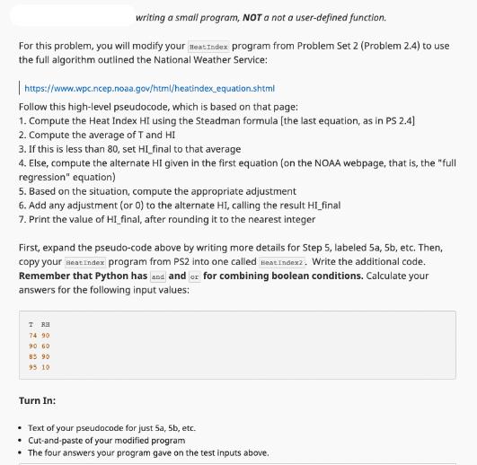 writing a small program, NOT a not a user-defined function. For this problem, you will modify your Heat Index