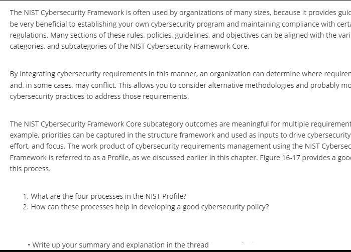 The NIST Cybersecurity Framework is often used by organizations of many sizes, because it provides guid be