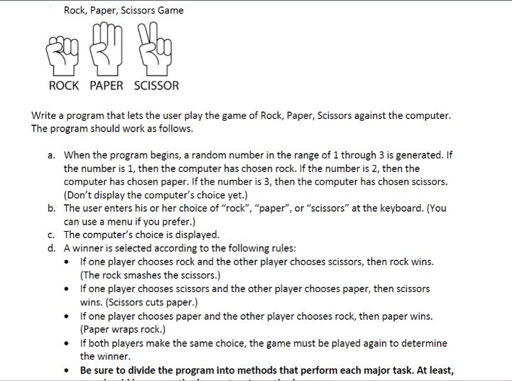 Rock, Paper, Scissors Game ROCK PAPER SCISSOR Write a program that lets the user play the game of Rock,