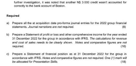 further investigation, it was noted that another N$ 3 000 credit wasn't accounted for correctly to the bank