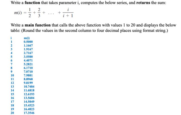 Write a function that takes parameter i, computes the below series, and returns the sum: 2 3 i 1 m(i) 1/1/201