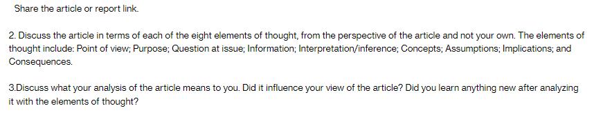 Share the article or report link. 2. Discuss the article in terms of each of the eight elements of thought,