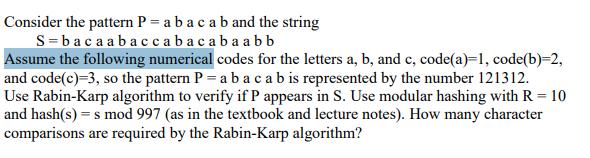 Consider the pattern P = a b a c a b and the string S-bacaabaccabacabaabb Assume the following numerical