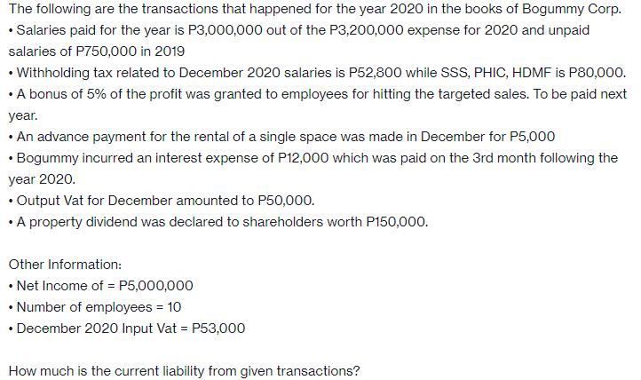 The following are the transactions that happened for the year 2020 in the books of Bogummy Corp.  Salaries