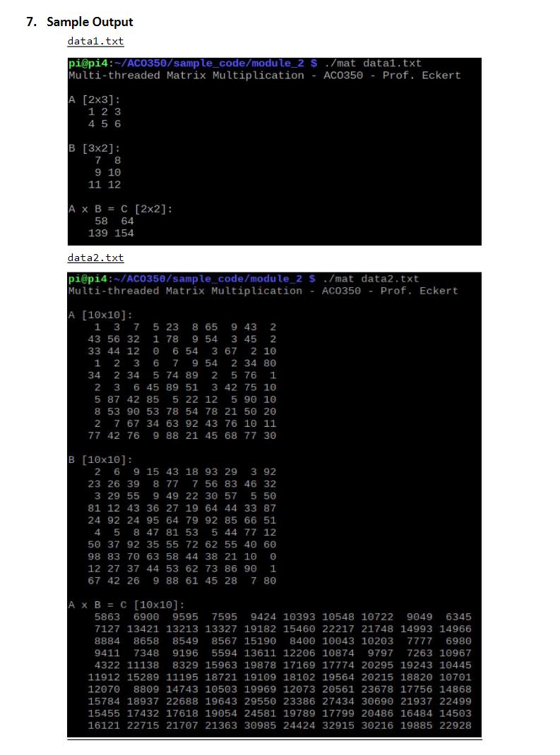 7. Sample Output data1.txt pi@pi4:-/AC0350/sample_code/module_2 $ ./mat datal.txt Multi-threaded Matrix