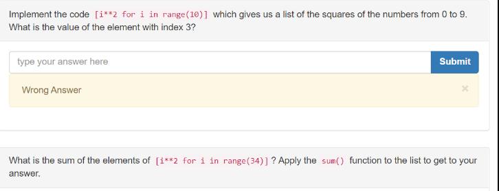 Implement the code [i**2 for i in range (10)] which gives us a list of the squares of the numbers from 0 to