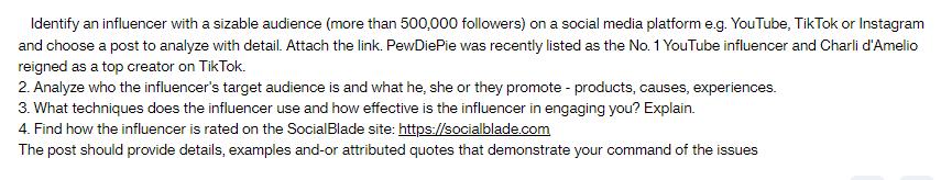 Identify an influencer with a sizable audience (more than 500,000 followers) on a social media platform e.g.