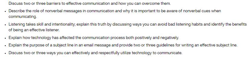 Discuss two or three barriers to effective communication and how you can overcome them.  Describe the role of