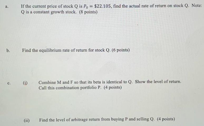 a. b. C. If the current price of stock Q is Po = $22.105, find the actual rate of return on stock Q. Note: Q