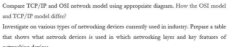 Compare TCP/IP and OSI network model using appropriate diagram. How the OSI model and TCP/IP model differ?
