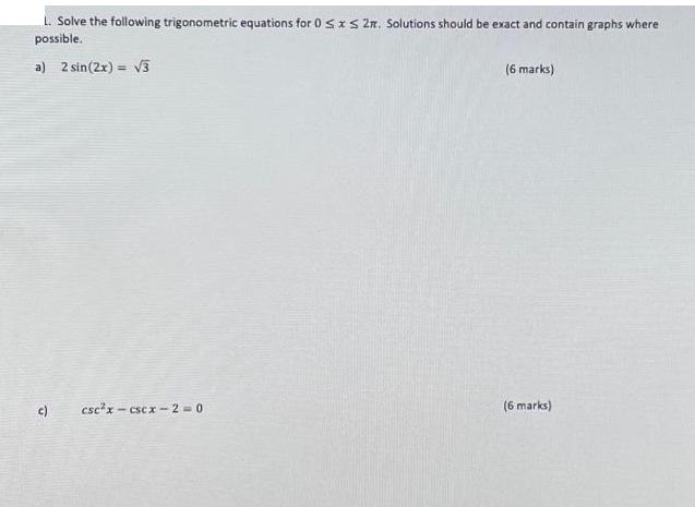 L. Solve the following trigonometric equations for 0  x  2. Solutions should be exact and contain graphs