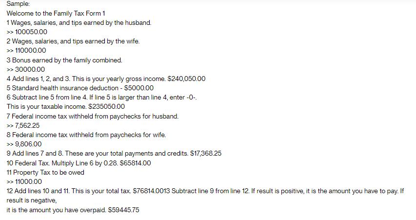 Sample: Welcome to the Family Tax Form 1 1 Wages, salaries, and tips earned by the husband. >> 100050.00 2