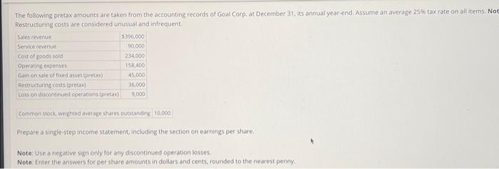 The following pretax amounts are taken from the accounting records of Goal Corp. at December 31, its annual