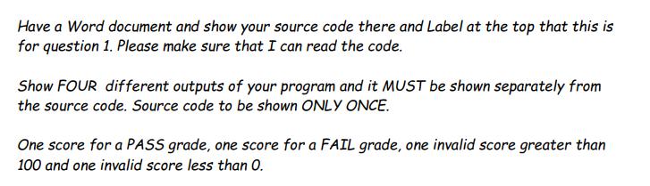 Have a Word document and show your source code there and Label at the top that this is for question 1. Please