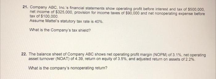21. Company ABC, Inc.'s financial statements show operating profit before interest and tax of $500,000, net