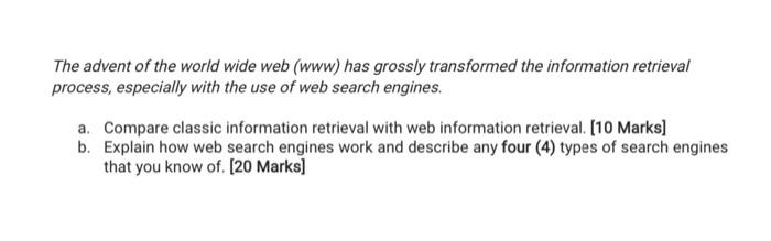 The advent of the world wide web (www) has grossly transformed the information retrieval process, especially