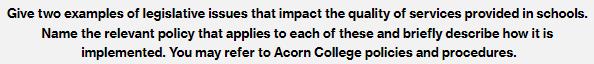 Give two examples of legislative issues that impact the quality of services provided in schools. Name the