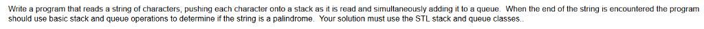 Write a program that reads a string of characters, pushing each character onto a stack as it is read and