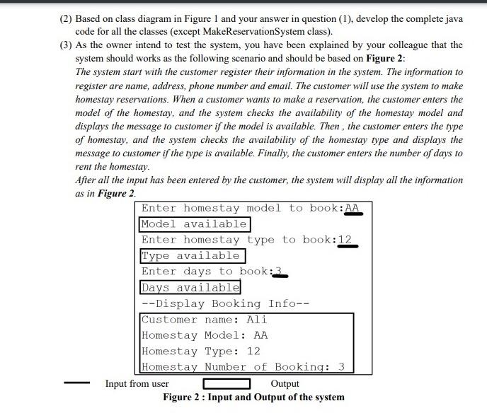 (2) Based on class diagram in Figure 1 and your answer in question (1), develop the complete java code for