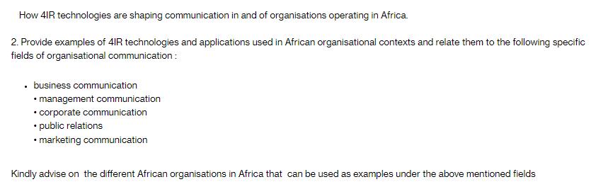 How 41R technologies are shaping communication in and of organisations operating in Africa. 2. Provide