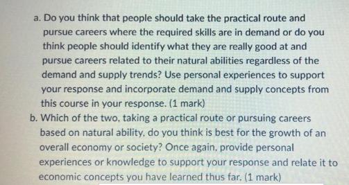 a. Do you think that people should take the practical route and pursue careers where the required skills are