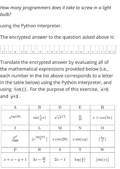 How many programmers does it take to screw in a light bulb? using the Python interpreter. The encrypted