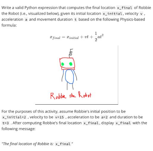 Write a valid Python expression that computes the final location x_final of Robbie the Robot (i.e.,